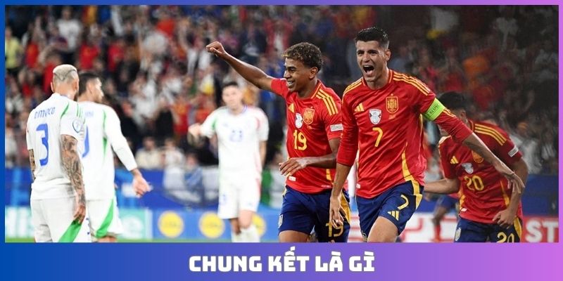 Chung kết là gì? Khám phá ý nghĩa trận đấu quyết định